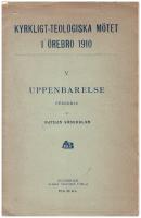 Kyrkligt-teologiska mötet i Örebro 1910. 5. Uppenbarelse. Föredrag / af Nathan Söderblom.